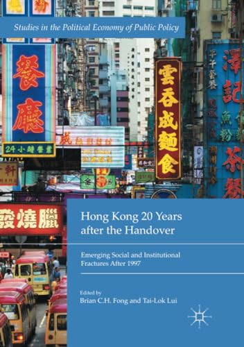 Hong Kong 20 Years after the Handover: Emerging Social and Institutional Fractur [Paperback]