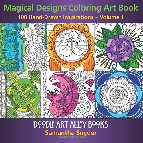 Magical Designs Coloring Art Book 100 Hand-Dran Inspirations (doodle Art Alley [Paperback]