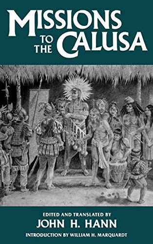 Missions To The Calusa (florida Museum Of Natural History Ripley P. Bullen Seri [Hardcover]