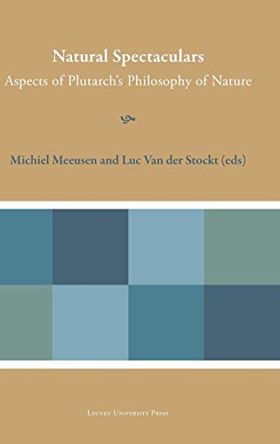 Natural Spectaculars Aspects Of Plutarch's Philosophy Of Nature (plutarchea Hyp [Hardcover]