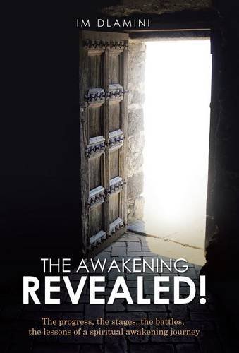 The Aakening Revealed The Progress, The Stages, The Battles, The Lessons Of A [Hardcover]