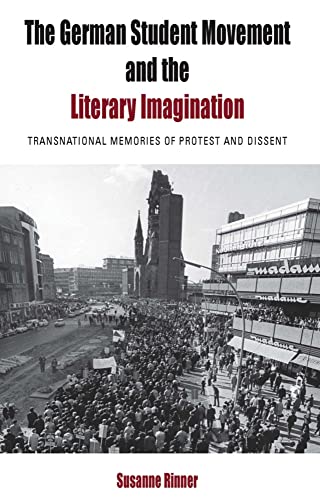 The German Student Movement and the Literary Imagination Transnational Memories [Hardcover]