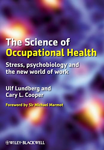 The Science of Occupational Health Stress, Psychobiology, and the Ne World of  [Paperback]