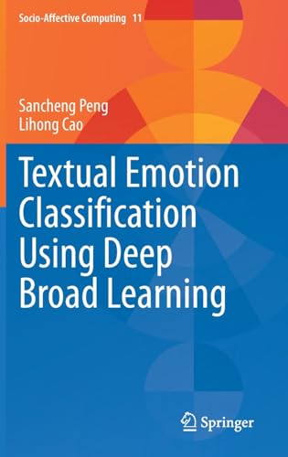 Textual Emotion Classification Using Deep Broad Learning [Hardcover]