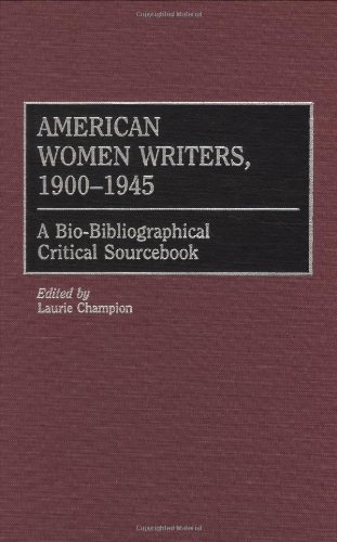 American Women Writers, 1900-1945 A Bio-Bibliographical Critical Sourcebook [Hardcover]