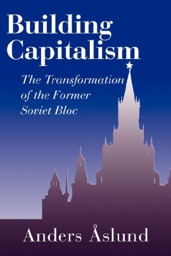 Building Capitalism The Transformation of the Former Soviet Bloc [Hardcover]