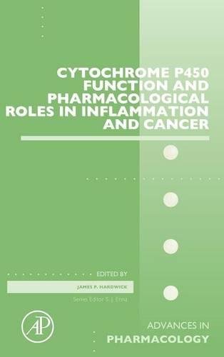 Cytochrome P450 Function and Pharmacological Roles in Inflammation and Cancer [Hardcover]