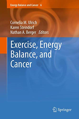 Exercise, Energy Balance, and Cancer [Hardcover]