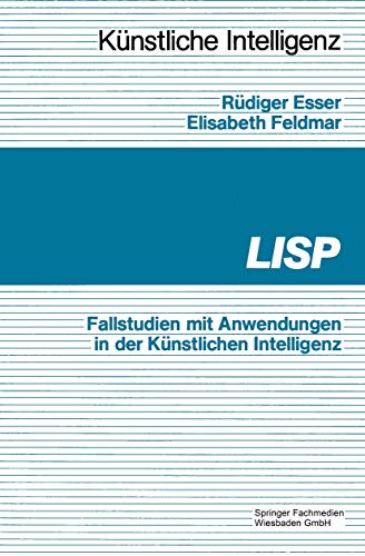 LISP: Fallbeispiele mit Anwendungen in der Knstlichen Intelligenz [Paperback]