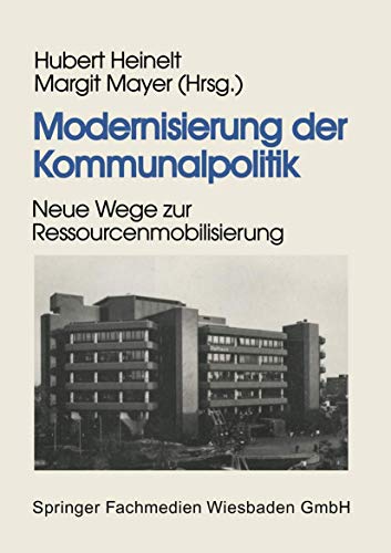 Modernisierung der Kommunalpolitik Neue Wege zur Ressourcenmobilisierung [Paperback]