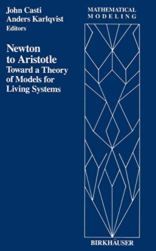 Newton to Aristotle: Toward a Theory of Models for Living Systems [Paperback]