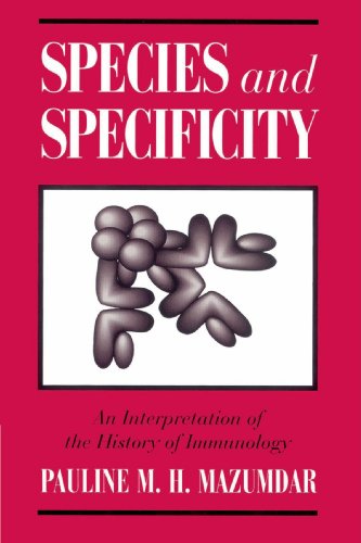 Species and Specificity An Interpretation of the History of Immunology [Paperback]