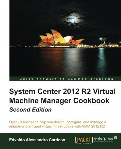 System Center 2012 R2 Virtual Machine Manager Cookbook, 2nd Edition [Paperback]