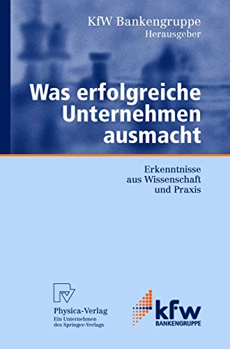 Was erfolgreiche Unternehmen ausmacht: Erkenntnisse aus Wissenschaft und Praxis [Paperback]