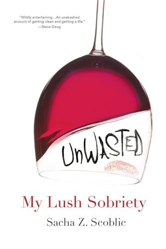 Unwasted: My Lush Sobriety [Paperback]