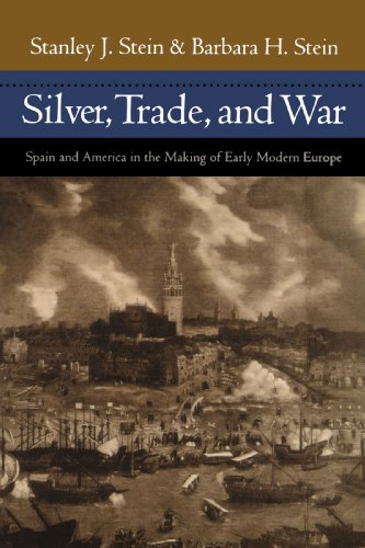 Silver, Trade, And War Spain And America In The Making Of Early Modern Europe [Paperback]