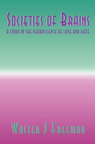 Societies of Brains A Study in the Neuroscience of Love and Hate [Paperback]