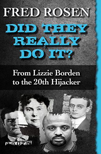 Did They Really Do It From Lizzie Borden to the 20th Hijacker [Paperback]