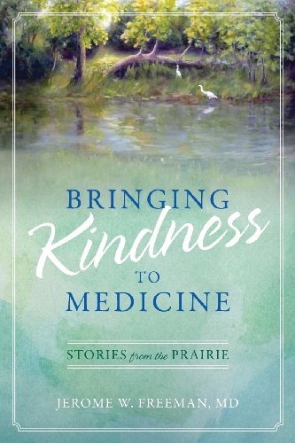 Bringing Kindness To Medicine Stories From The Prairie [Paperback]