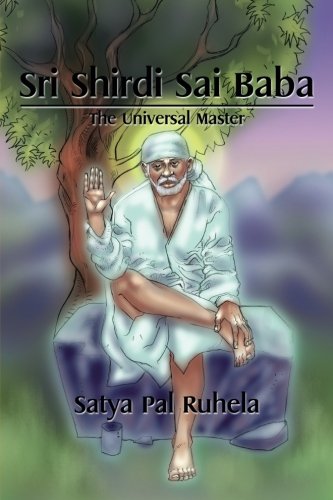 Sri Shirdi Sai Baba The Universal Master [Paperback]