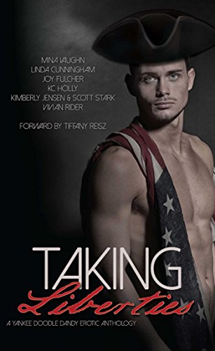 Taking Liberties A Yankee Doodle Dandy Erotic Anthology [Paperback]