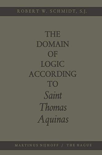 The Domain of Logic According to Saint Thomas Aquinas [Paperback]