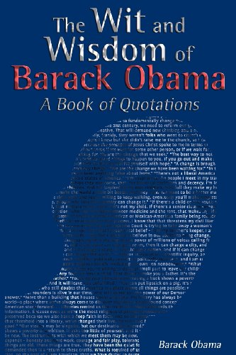 The Wit And Wisdom Of Barack Obama A Book Of Quotations [Paperback]