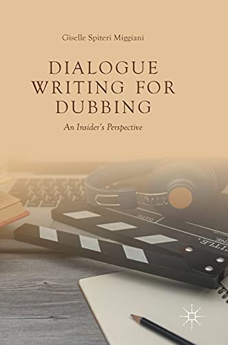 Dialogue Writing for Dubbing: An Insider's Perspective [Hardcover]