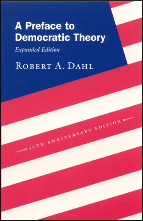 A Preface to Democratic Theory, Expanded Edition [Paperback]