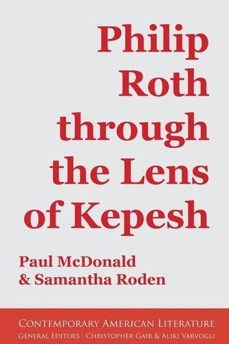 Philip Roth Through The Lens Of Kepesh [Paperback]