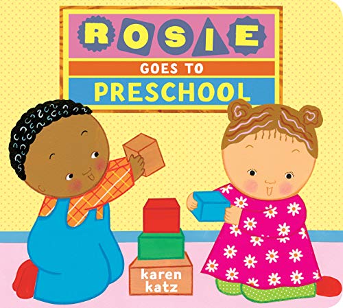 Rosie Goes to Preschool [Board book]