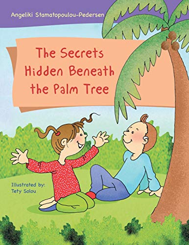 Secrets Hidden Beneath the Palm Tree [Paperback]