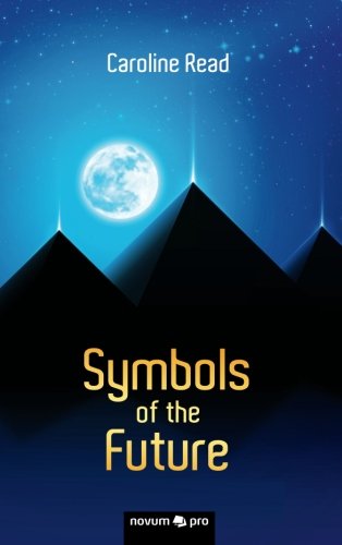 Symbols Of The Future [Paperback]