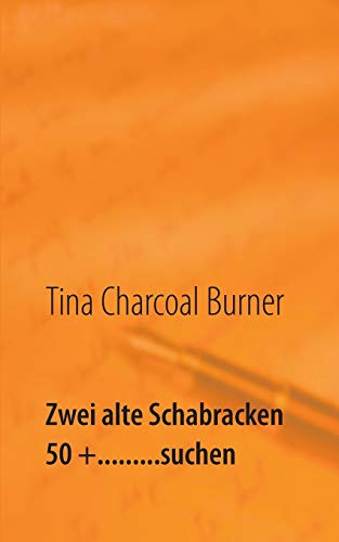 Zei Alte Schabracken 50 +.........Suchen (german Edition) [Paperback]