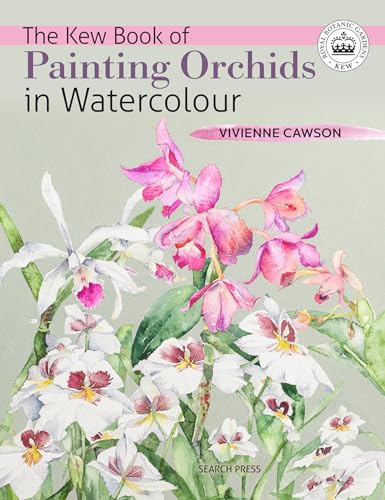 Kew Book of Painting Orchids in Watercolour, The [Paperback]