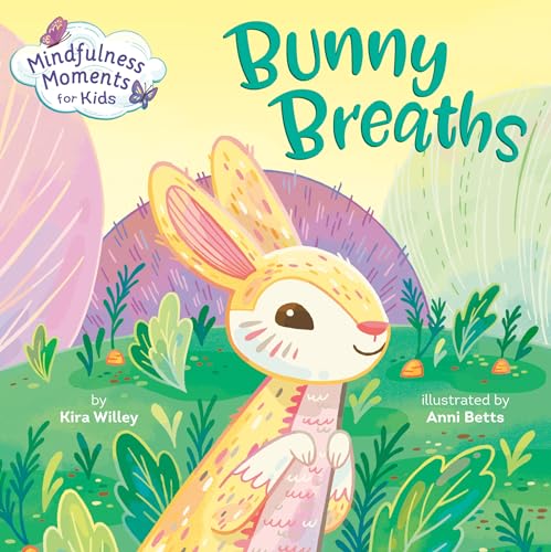 Mindfulness Moments for Kids: Bunny Breaths [Board book]