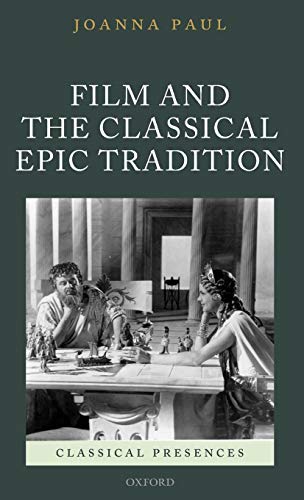 Film and the Classical Epic Tradition [Hardcover]