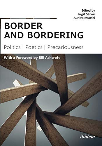 border and bordering: Politics, Poetics, Precariousness [Paperback]