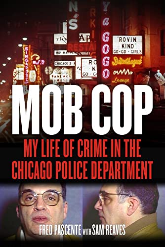 Mob Cop: My Life of Crime in the Chicago Police Department [Paperback]