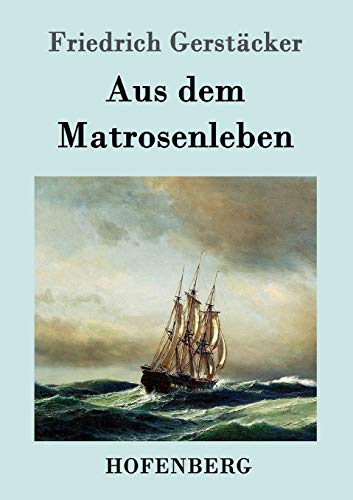 Aus Dem Matrosenleben (german Edition) [Paperback]