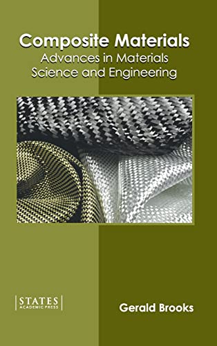 Composite Materials Advances in Materials Science and Engineering [Hardcover]