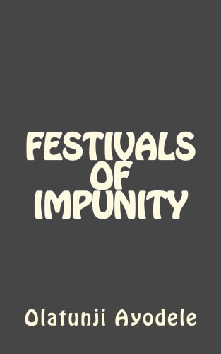 Festivals Of Impunity [Paperback]