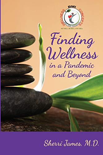 Finding Wellness in a Pandemic and Beyond [Paperback]