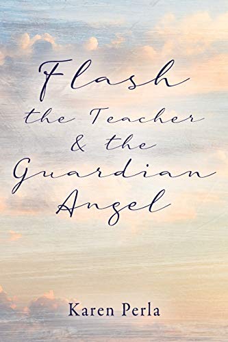 Flash The Teacher & The Guardian Angel [Paperback]