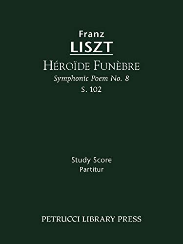 Hrode Funbre (symphonic Poem No. 8), S. 102 - Study Score [Paperback]