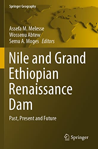 Nile and Grand Ethiopian Renaissance Dam Past, Present and Future [Paperback]