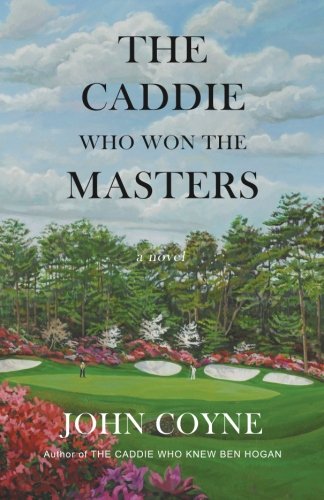 The Caddie Who Won The Masters [Paperback]