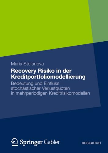 Recovery Risiko in der Kreditportfoliomodellierung: Bedeutung und Einfluss stoch [Paperback]