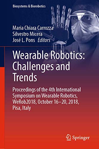 Wearable Robotics Challenges and Trends Proceedings of the 4th International S [Hardcover]