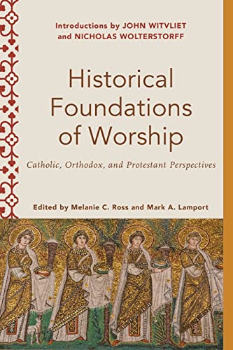 Historical Foundations Of Worship        [TRADE PAPER         ]